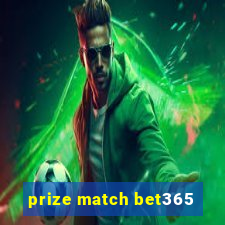 prize match bet365